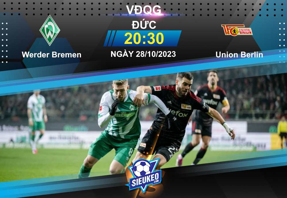 Soi kèo bóng đá Werder Bremen vs Union Berlin 20h30 ngày 28/10/2023: Vực dậy tinh thần