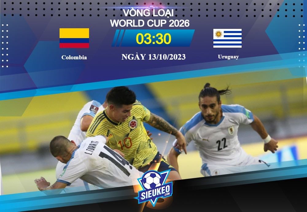Soi kèo bóng đá Colombia vs Uruguay 03h30 ngày 13/10/2023: Lợi thế sân nhà