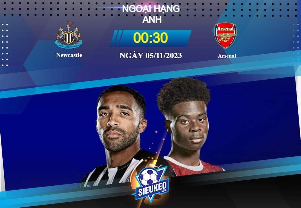 Soi kèo bóng đá Newcastle vs Arsenal 00h30 ngày 05/11/2023: Đối đầu kịch tính
