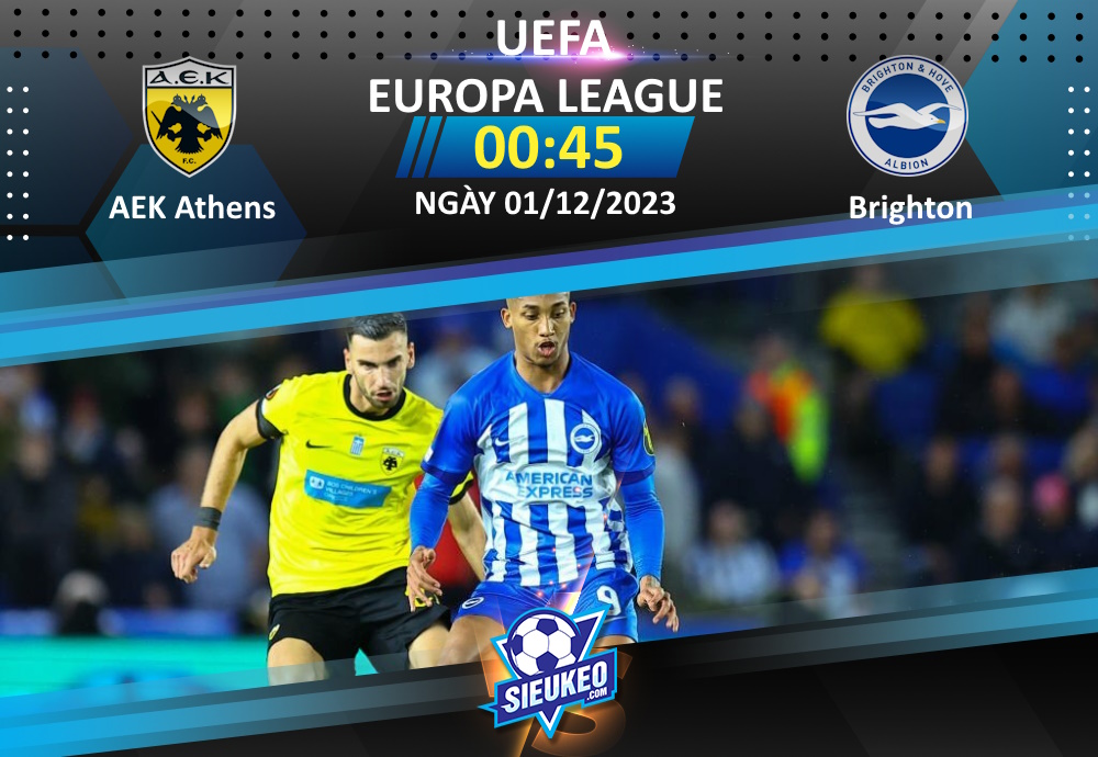 Soi kèo bóng đá AEK Athens vs Brighton 00h45 ngày 01/12/2023: Định đoạt vé đi tiếp