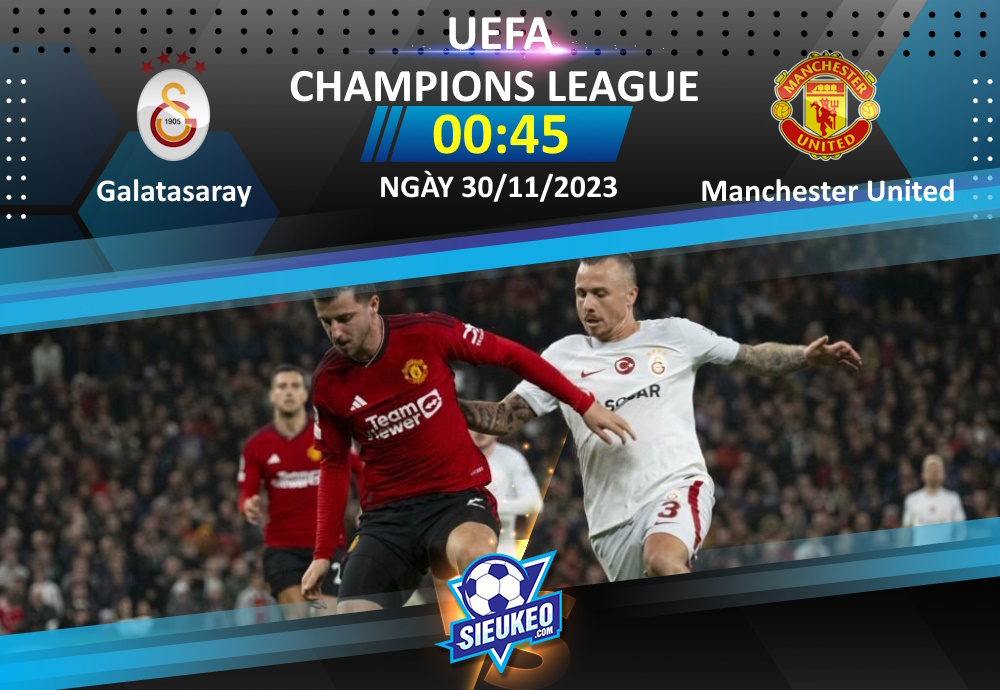 Soi kèo bóng đá Galatasaray vs Manchester United 00h45 ngày 30/11/2023: Quỷ đỏ vượt khó