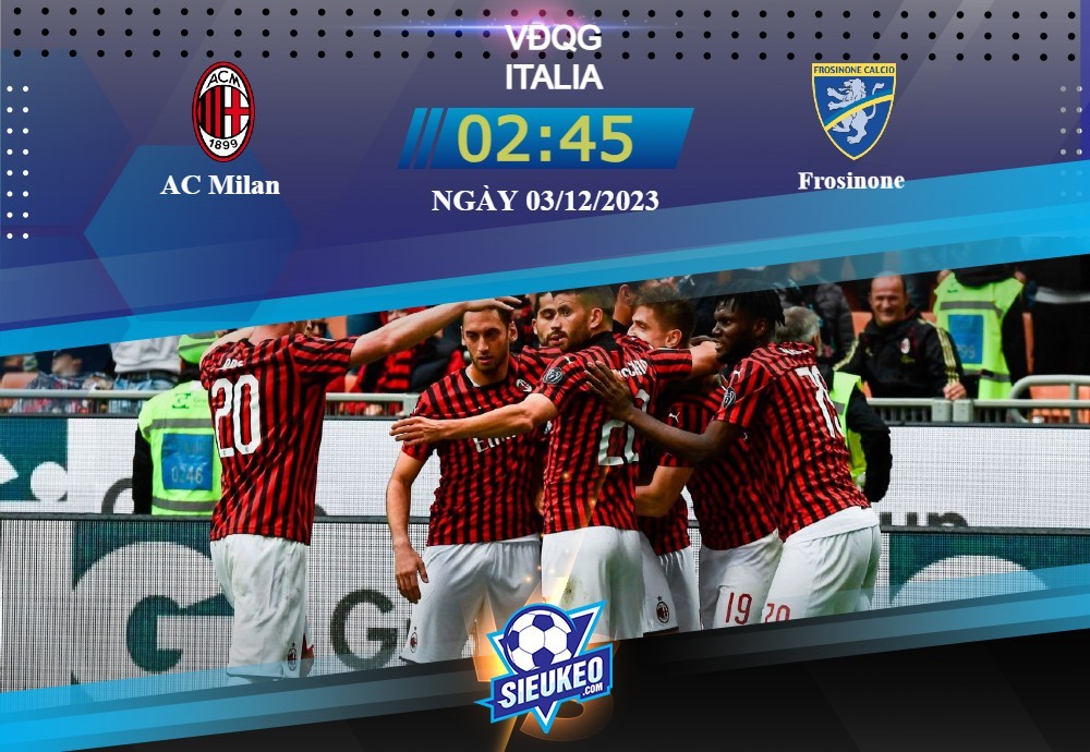 Soi kèo bóng đá AC Milan vs Frosinone 02h45 ngày 03/12/2023: Tâm lý bất ổn