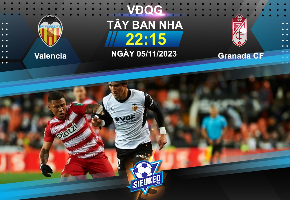 Soi kèo bóng đá Valencia vs Granada CF 22h15 ngày 05/11/2023: 3 điểm cho Bầy dơi