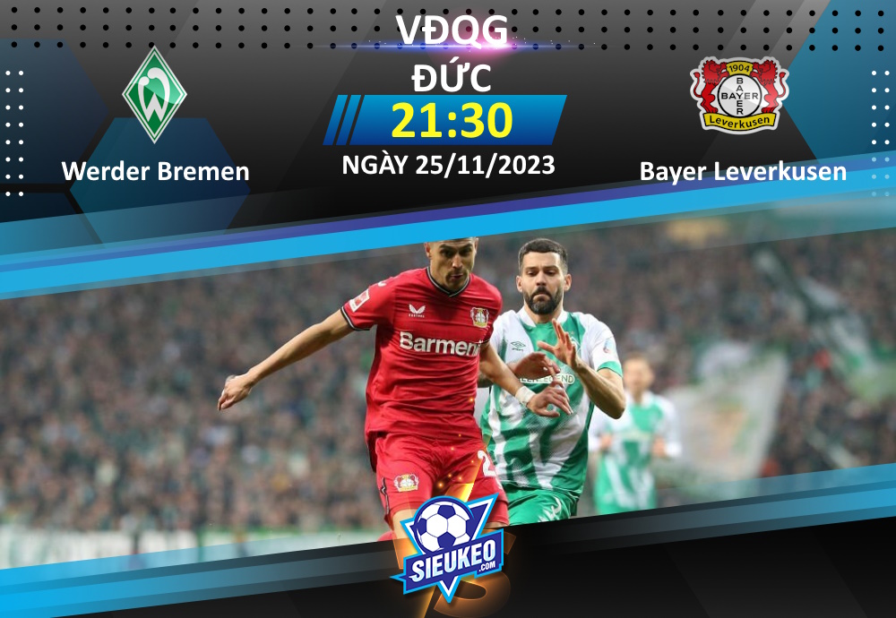 Soi kèo bóng đá Werder Bremen vs Bayer Leverkusen 21h30 ngày 25/11/2023: Không thể ngăn cản