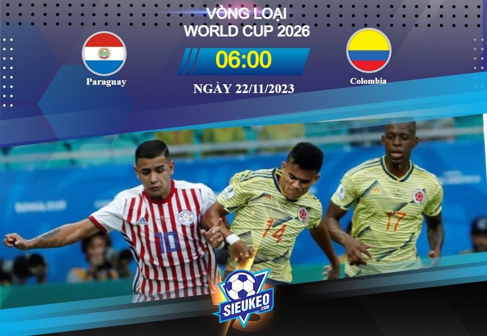 Soi kèo bóng đá Paraguay vs Colombia 06h00 ngày 22/11/2023: Khoảnh khắc ngôi sao