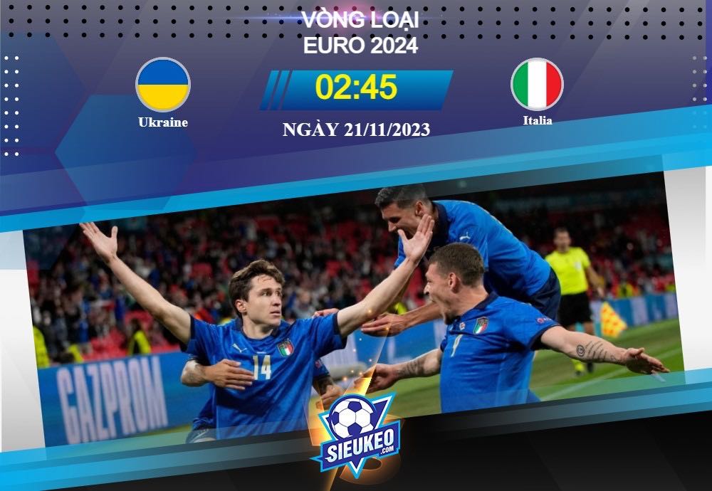 Soi kèo bóng đá Ukraine vs Ý 02h45 ngày 21/11/2023: Lách qua khe cửa