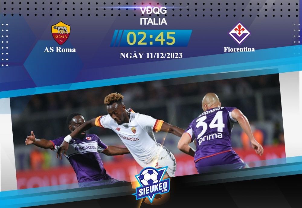 Soi kèo bóng đá AS Roma vs Fiorentina 02h45 ngày 11/12/2023: Trận cầu tâm điểm