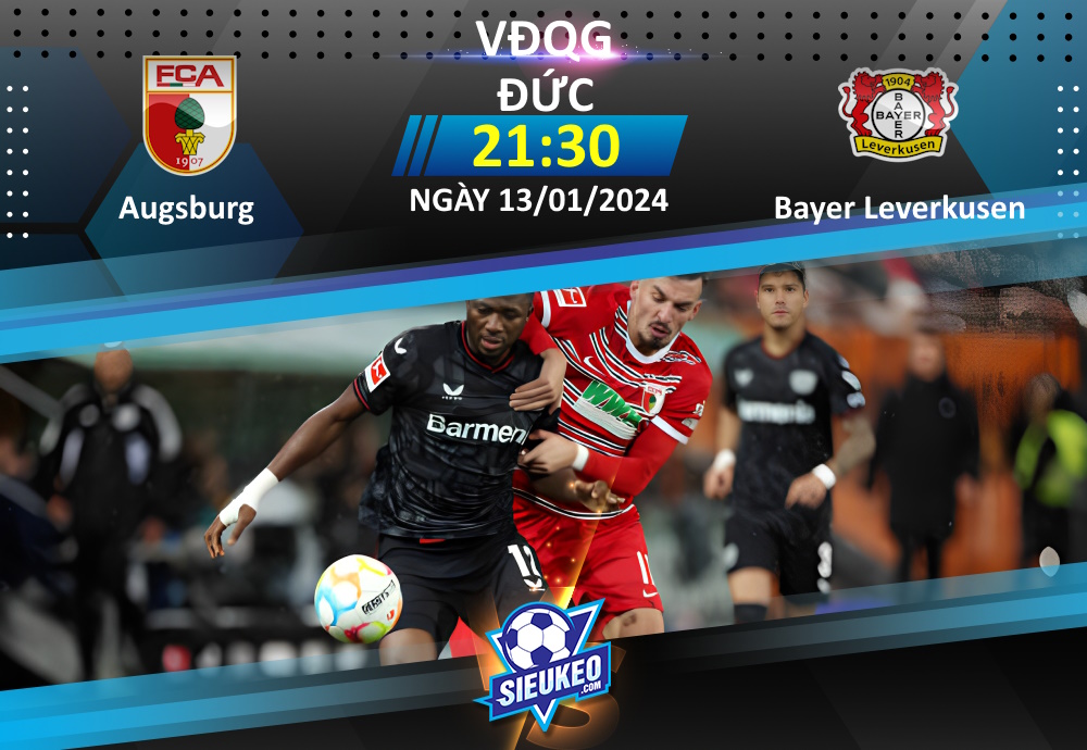 Soi kèo bóng đá Augsburg vs Bayer Leverkusen 21h30 ngày 13/01/2024: Cuốn phăng chủ nhà