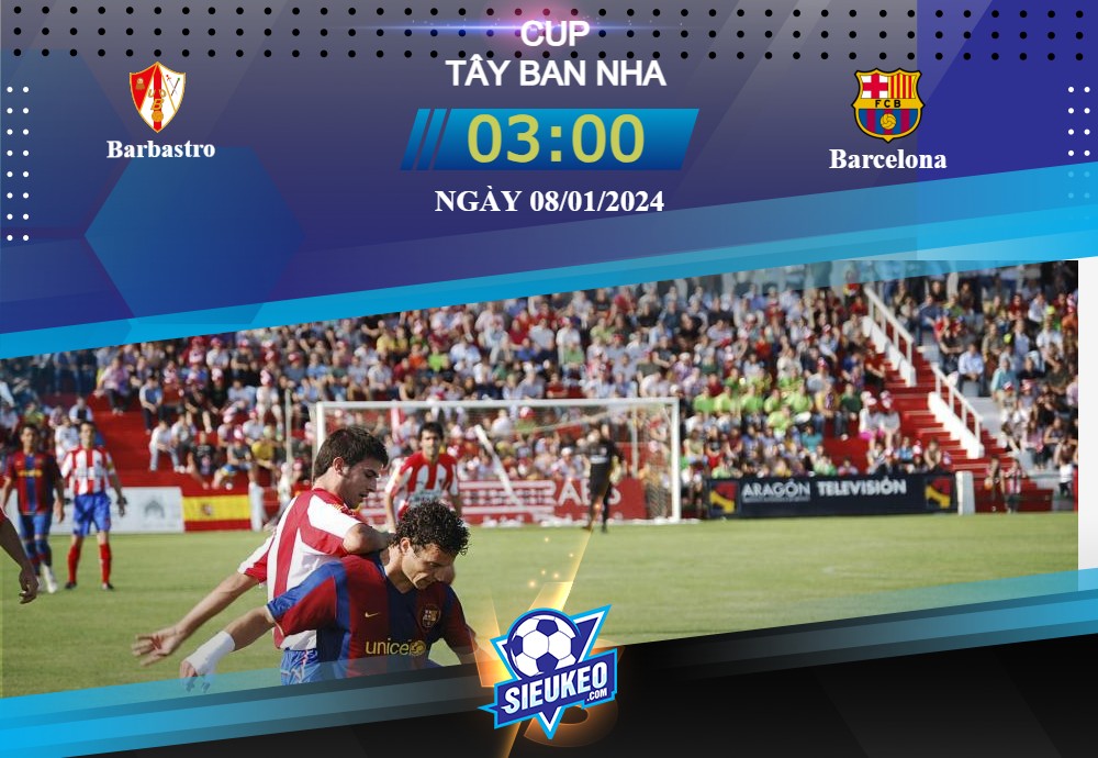 Soi kèo bóng đá Barbastro vs Barcelona 03h00 ngày 08/01/2024: Quá là chênh lệch