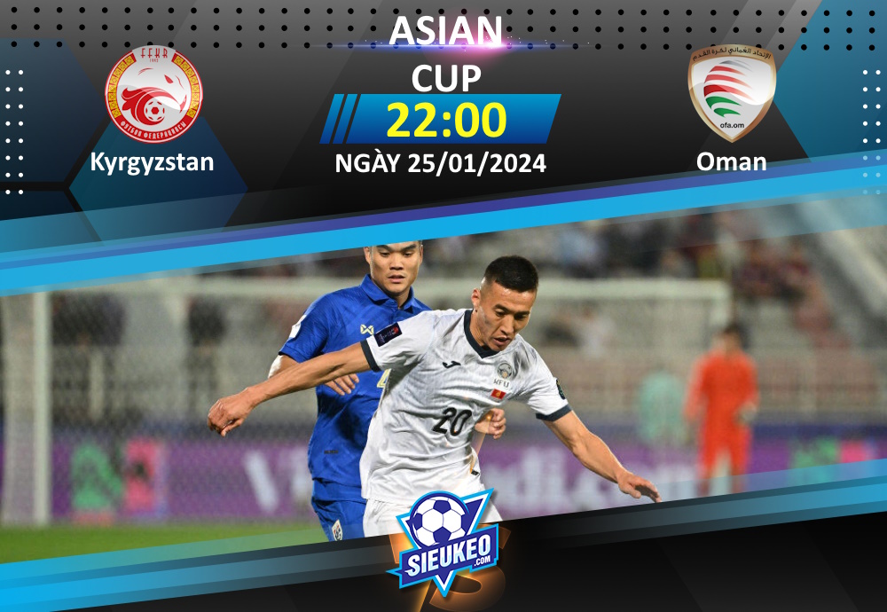 Soi kèo bóng đá Kyrgyzstan vs Oman 22h00 ngày 25/01/2024: Đả bại “Chim ưng trắng”