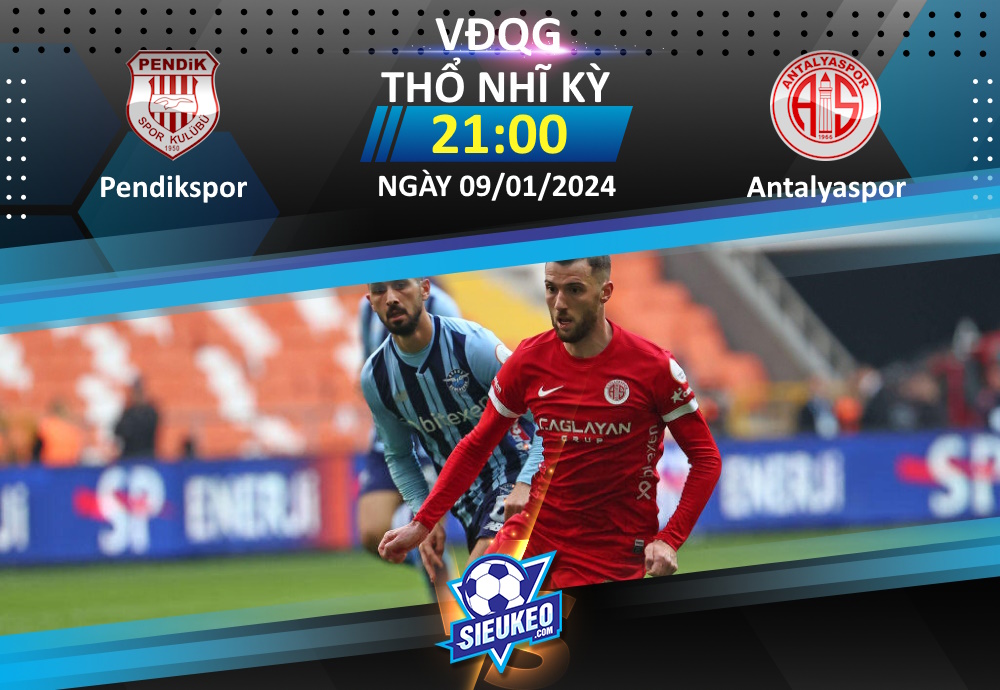 Soi kèo bóng đá Pendikspor vs Antalyaspor 21h00 ngày 09/01/2024: Tử huyệt hàng thủ
