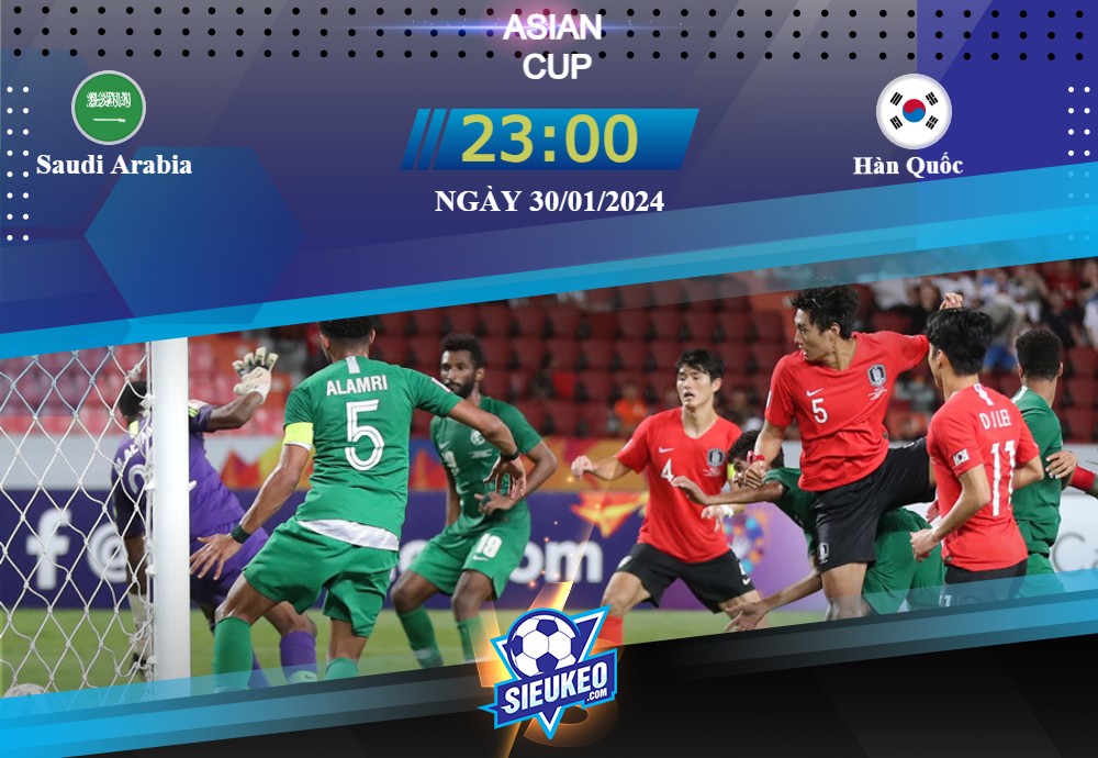 Soi kèo bóng đá Saudi Arabia vs Hàn Quốc 23h00 ngày 30/01/2024: Trận chiến khốc liệt