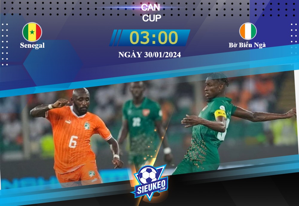 Soi kèo bóng đá Senegal vs Bờ Biển Ngà 03h00 ngày 30/01/2024: Của thiên trả địa