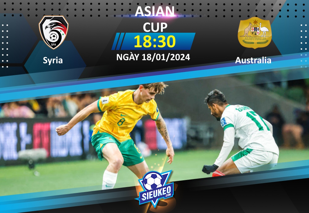Soi kèo bóng đá Syria vs Australia 18h30 ngày 18/01/2024: 3 điểm nhẹ nhàng