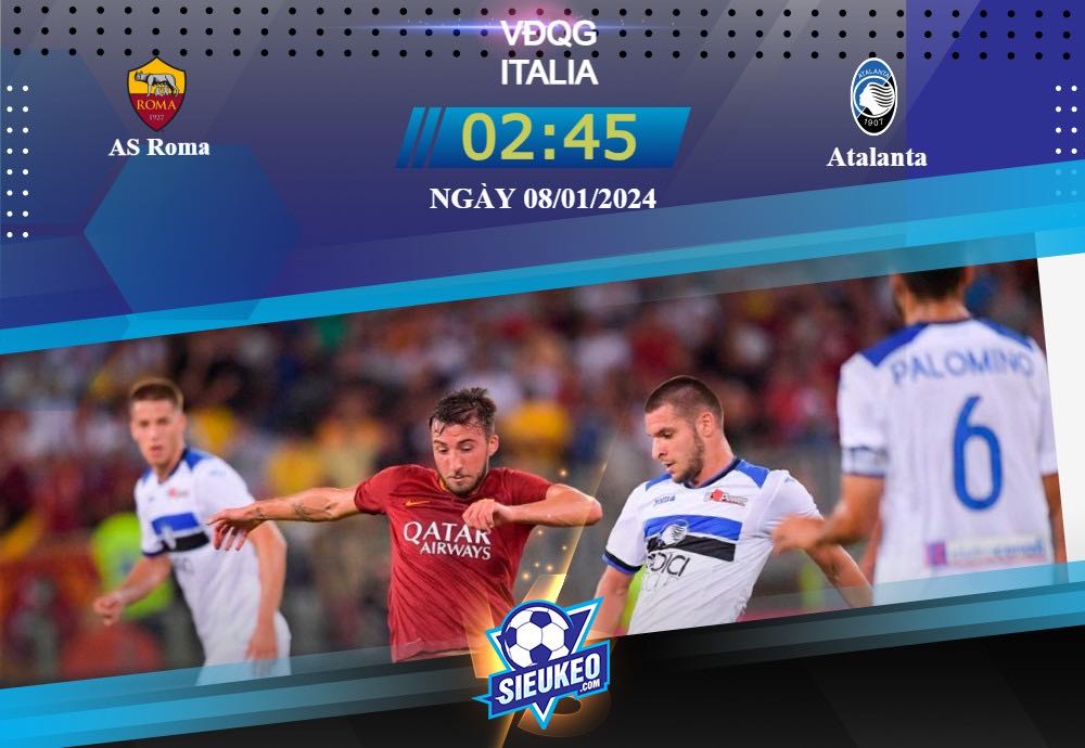 Soi kèo bóng đá AS Roma vs Atalanta 02h45 ngày 08/01/2024: Thế trận khó đoán