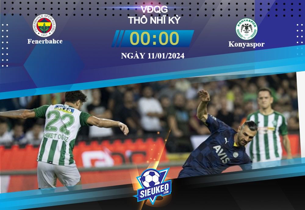 Soi kèo bóng đá Fenerbahce vs Konyaspor 00h00 ngày 11/01/2024: Xây chắc ngôi đầu