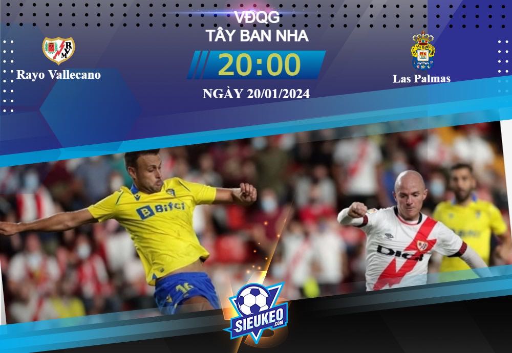 Soi kèo bóng đá Rayo Vallecano vs Las Palmas 20h00 ngày 20/01/2024: Điểm yếu sân nhà