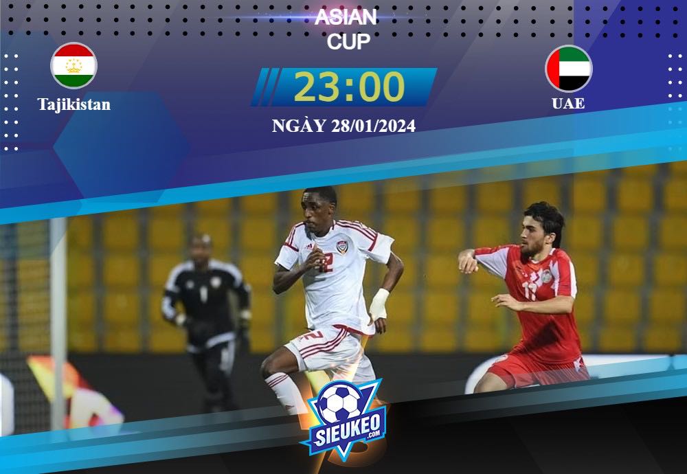 Soi kèo bóng đá Tajikistan vs United Arab Emirates 23h00 ngày 28/01/2024: Ngang sức ngang tài