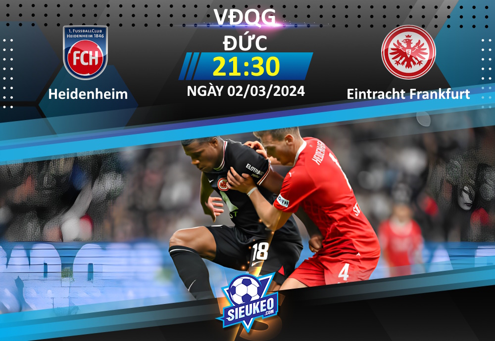 Soi kèo bóng đá Heidenheim vs Eintracht Frankfurt 21h30 ngày 02/03/2024: Cạm bẫy tại Voith-Arena