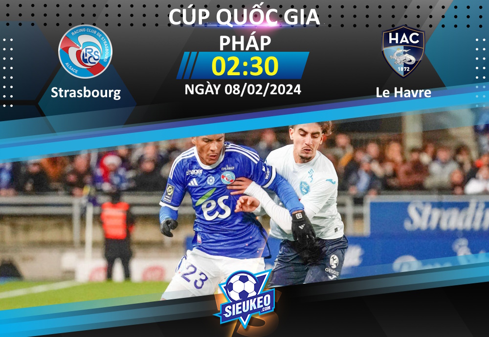 Soi kèo bóng đá Strasbourg vs Le Havre 02h30 ngày 08/02/2024: Vé cho chủ nhà