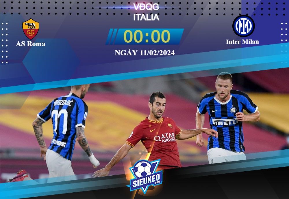 Soi kèo bóng đá AS Roma vs Inter 00h00 ngày 11/02/2024: Ưu tiên hiệu quả