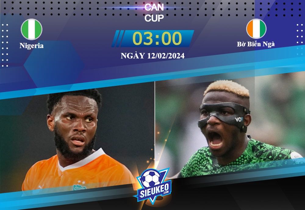 Soi kèo bóng đá Nigeria vs Bờ Biển Ngà 03h00 ngày 12/02/2024: Hành trình kỳ diệu