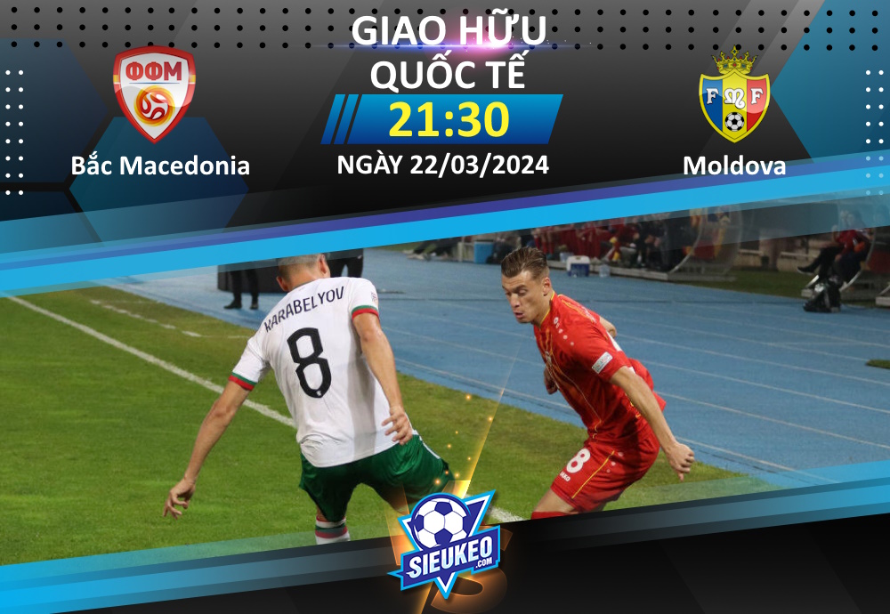 Soi kèo bóng đá Bắc Macedonia vs Moldova 21h30 ngày 22/03/2023: Không phân cao thấp