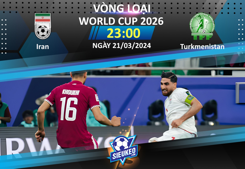 Soi kèo bóng đá Iran vs Turkmenistan 23h00 ngày 21/03/2024: Phô diễn sức mạnh