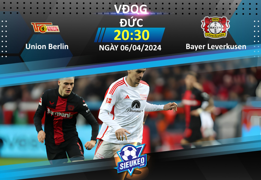 Soi kèo bóng đá Union Berlin vs Bayer Leverkusen 20h30 ngày 06/04/2024: Khó cản Leverkusen
