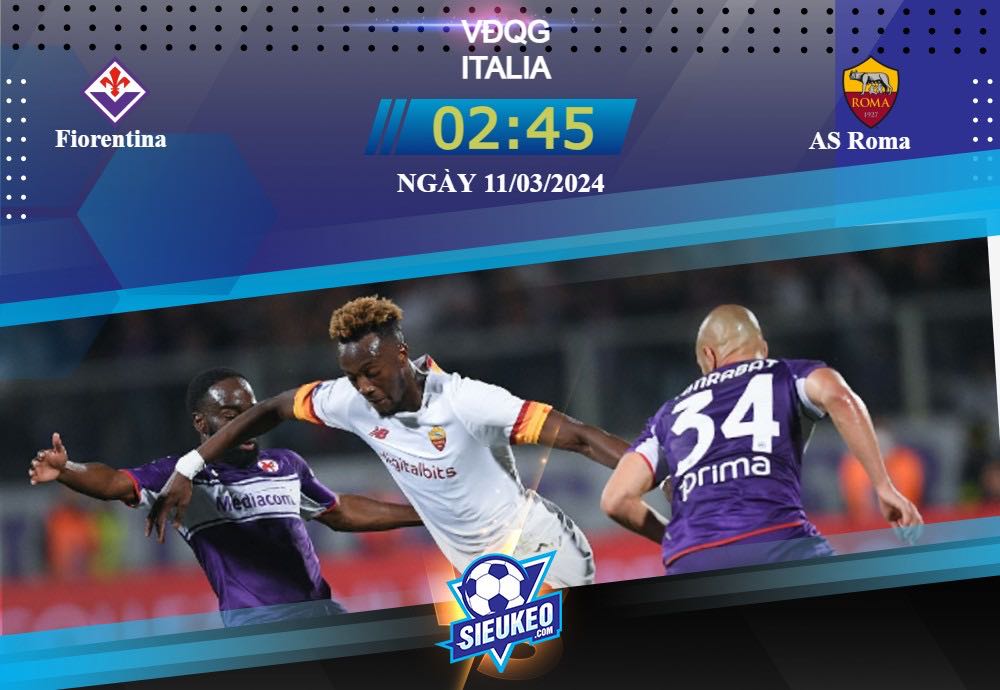 Soi kèo bóng đá Fiorentina vs AS Roma 02h45 ngày 11/03/2024: Bữa tiệc tấn công