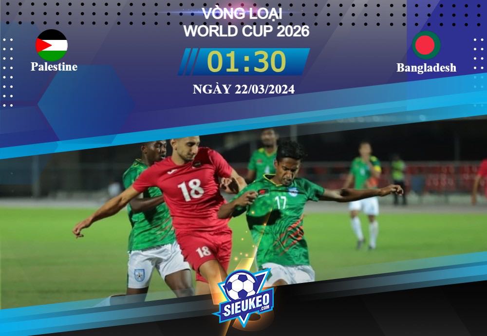 Soi kèo bóng đá Palestine vs Bangladesh 01h30 ngày 22/03/2024: Không gặp khó khăn