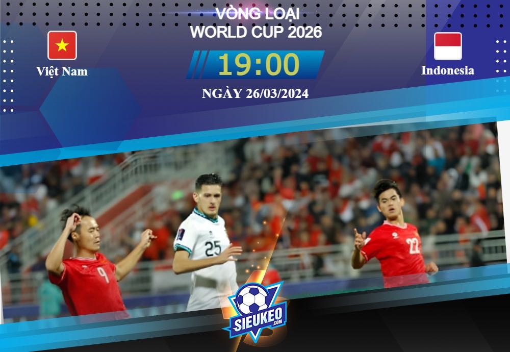 Soi kèo bóng đá Việt Nam vs Indonesia 19h00 ngày 26/03/2024: Gánh nặng tâm lý