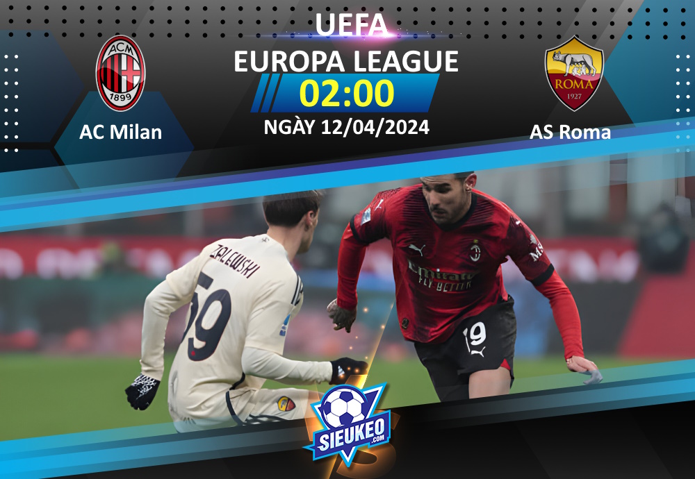 Soi kèo bóng đá AC Milan vs AS Roma 02h00 ngày 12/04/2024: Lợi thế 1 bàn