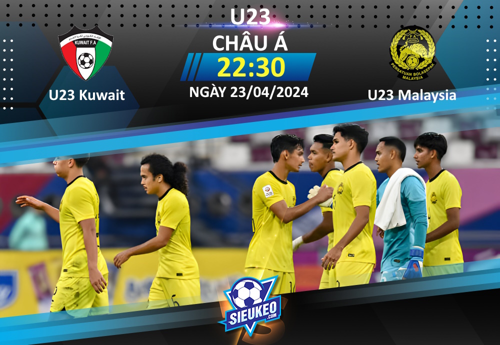 Soi kèo bóng đá U23 Kuwait vs U23 Malaysia 22h30 ngày 23/04/2024: Đi tìm danh dự