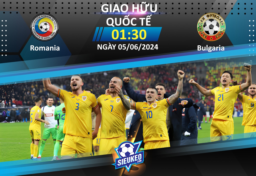Soi kèo bóng đá Romania vs Bulgaria 01h30 ngày 05/06/2024: Tricolorii thắng nhẹ
