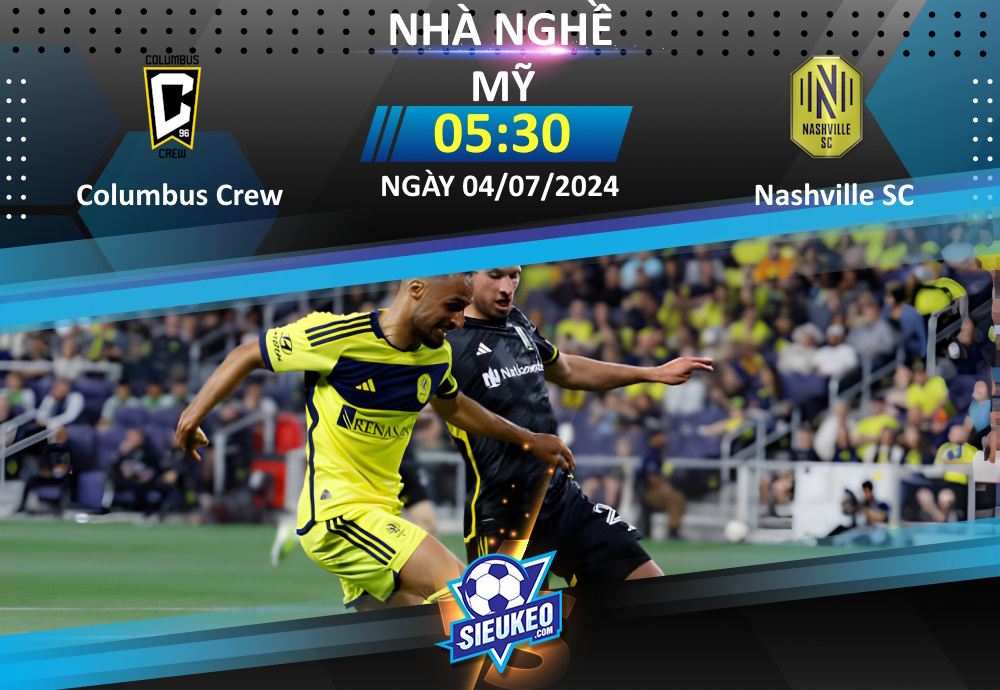 Soi kèo bóng đá Columbus Crew vs Nashville SC 05h30 ngày 04/07/2024: Tiễn khách về tay trắng