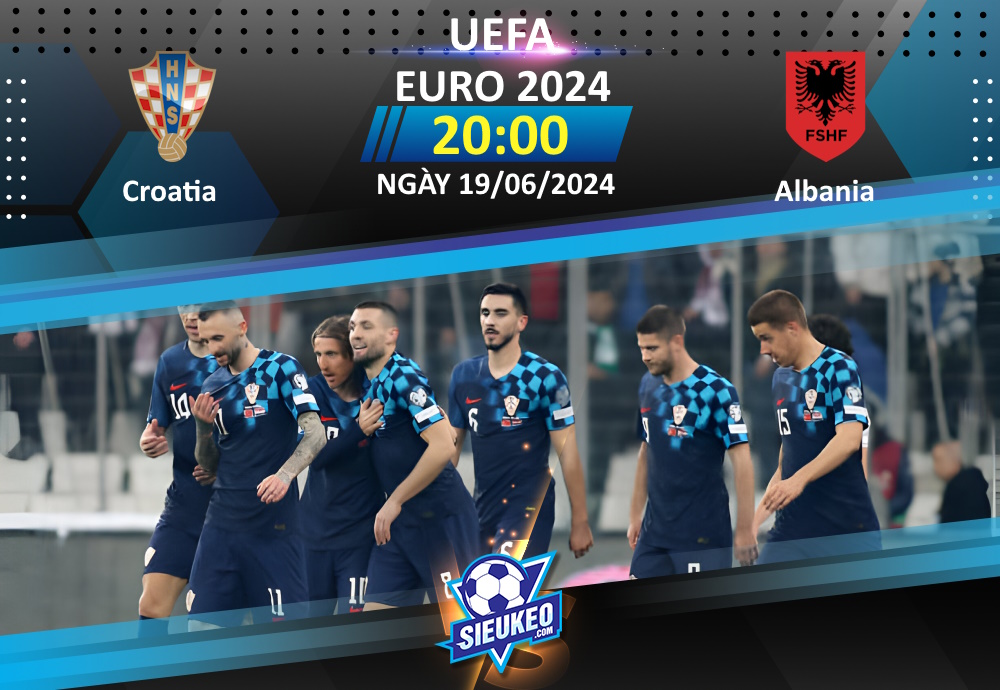 Soi kèo bóng đá Croatia vs Albania 20h00 ngày 19/06/2024: Khó có bất ngờ