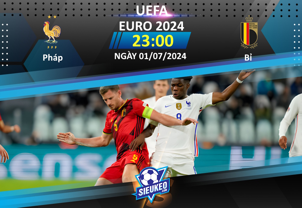 Soi kèo bóng đá Pháp vs Bỉ 23h00 ngày 01/07/2024: Khuất phục “Quỷ đỏ”