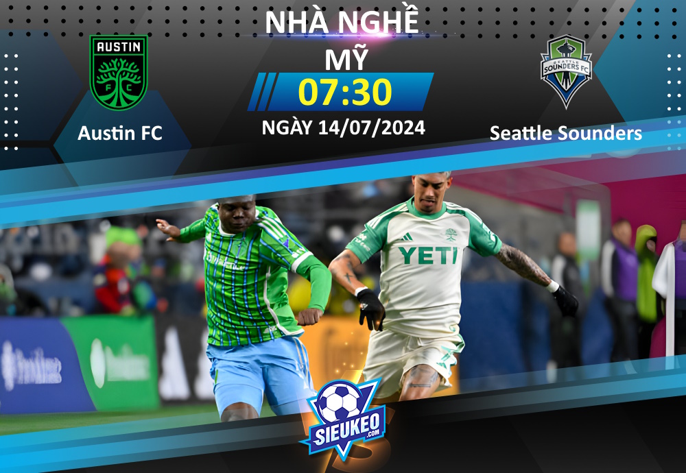 Soi kèo bóng đá Austin FC vs Seattle Sounders 07h30 ngày 14/07/2024: Chủ nhà trắng tay