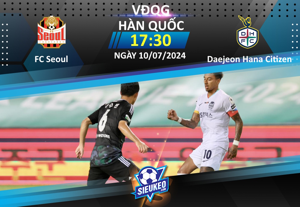 Soi kèo bóng đá FC Seoul vs Daejeon Hana Citizen 17h30 ngày 10/07/2024: Chủ nhà phục hận