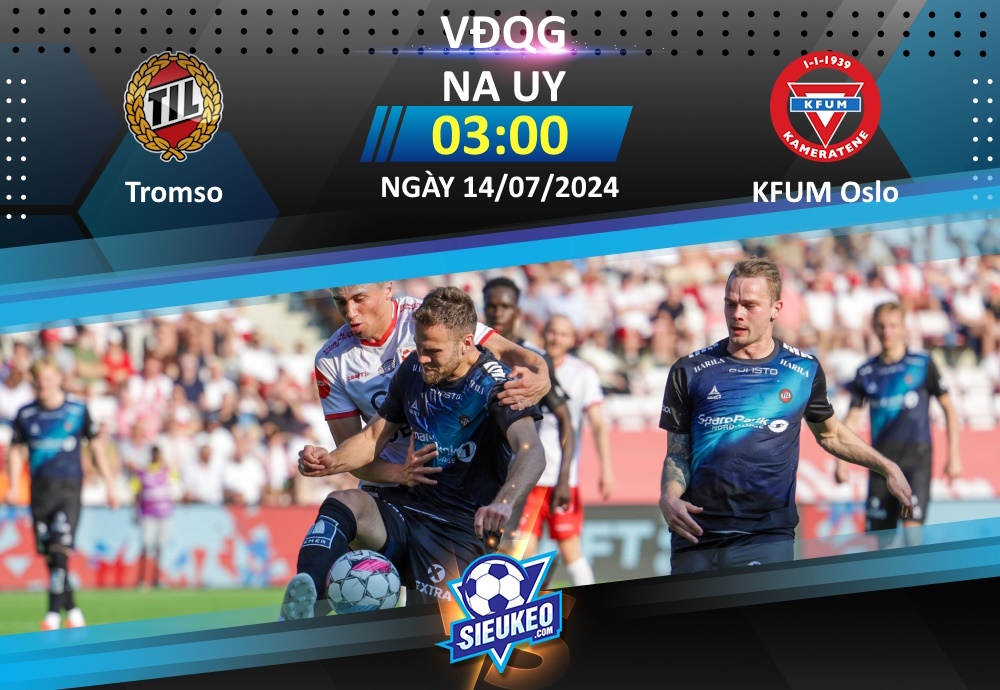 Soi kèo bóng đá Tromso vs KFUM Oslo 03h00 ngày 14/07/2024: Chủ nhà đáng tin