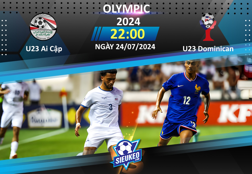 Soi kèo bóng đá U23 Ai Cập vs U23 Dominican 22h00 ngày 24/07/2024: Hủy diệt đội lót đường