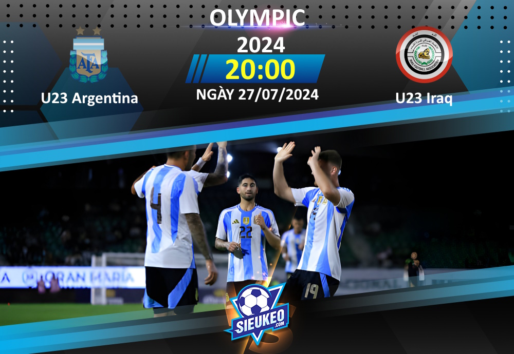 Soi kèo bóng đá U23 Argentina vs U23 Iraq 20h00 ngày 27/07/2024: Không còn đường lui