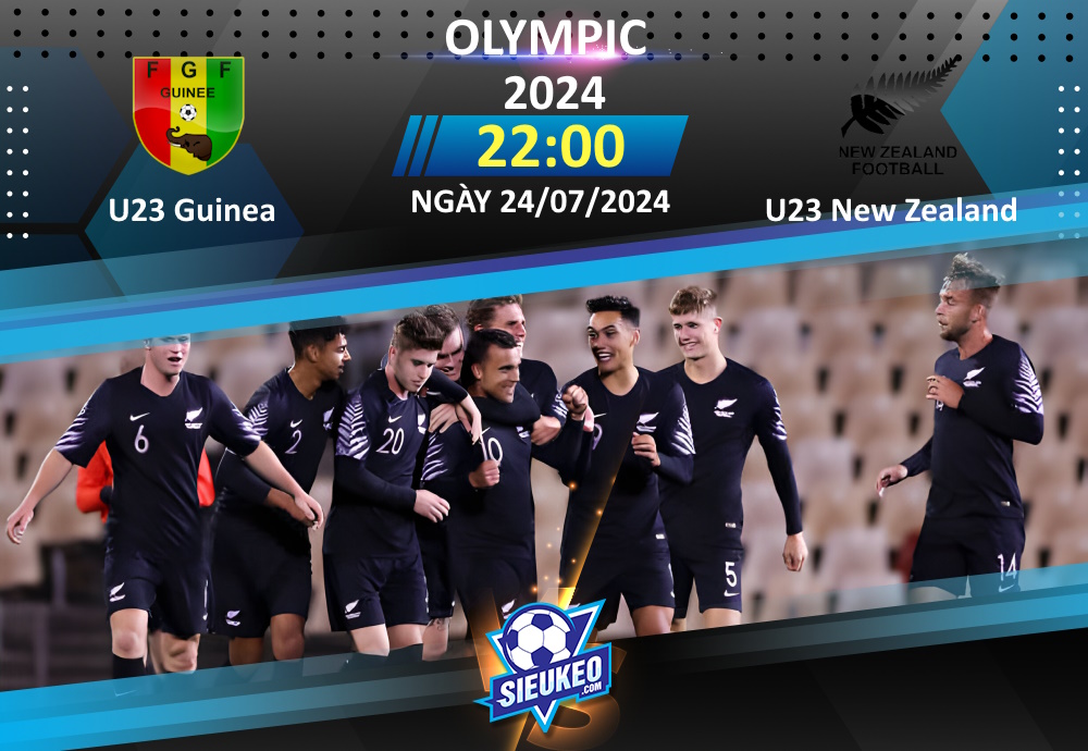 Soi kèo bóng đá U23 Guinea vs U23 New Zealand 22h00 ngày 24/07/2024: 1 bàn quyết định