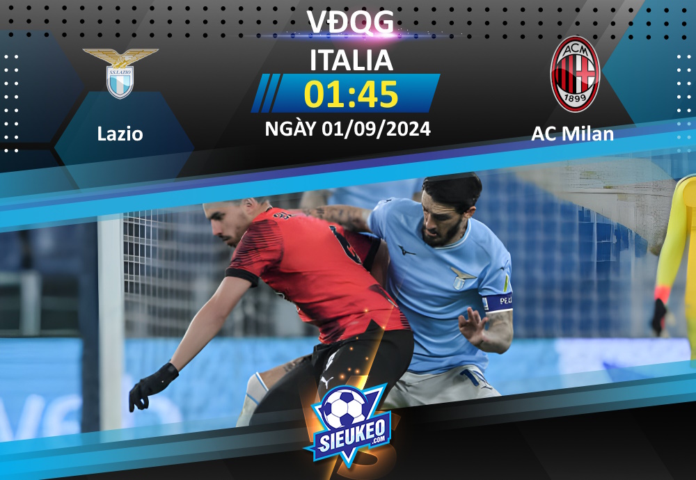 Soi kèo bóng đá Lazio vs AC Milan 01h45 ngày 01/09/2024: Xốc lại tinh thần