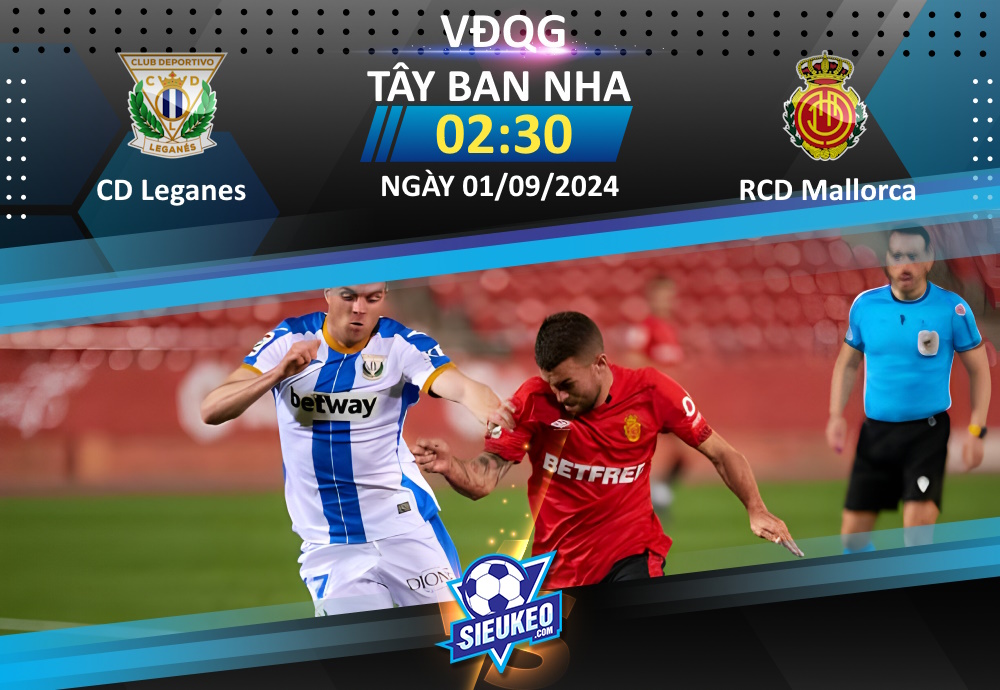 Soi kèo bóng đá Leganes vs Mallorca 02h30 ngày 01/09/2024: Tự tin đón khách