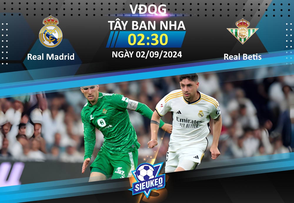 Soi kèo bóng đá Real Madrid vs Real Betis 02h30 ngày 02/09/2024: Bản lĩnh quân vương