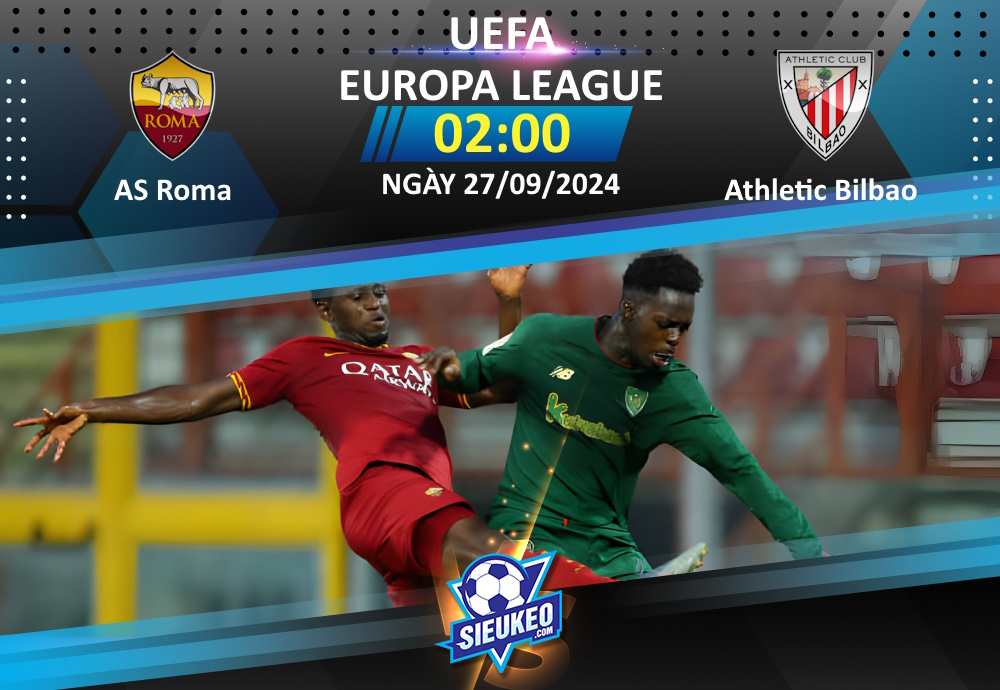 Soi kèo bóng đá AS Roma vs Athletic Bilbao 02h00 ngày 27/09/2024: 1 điểm chia đều