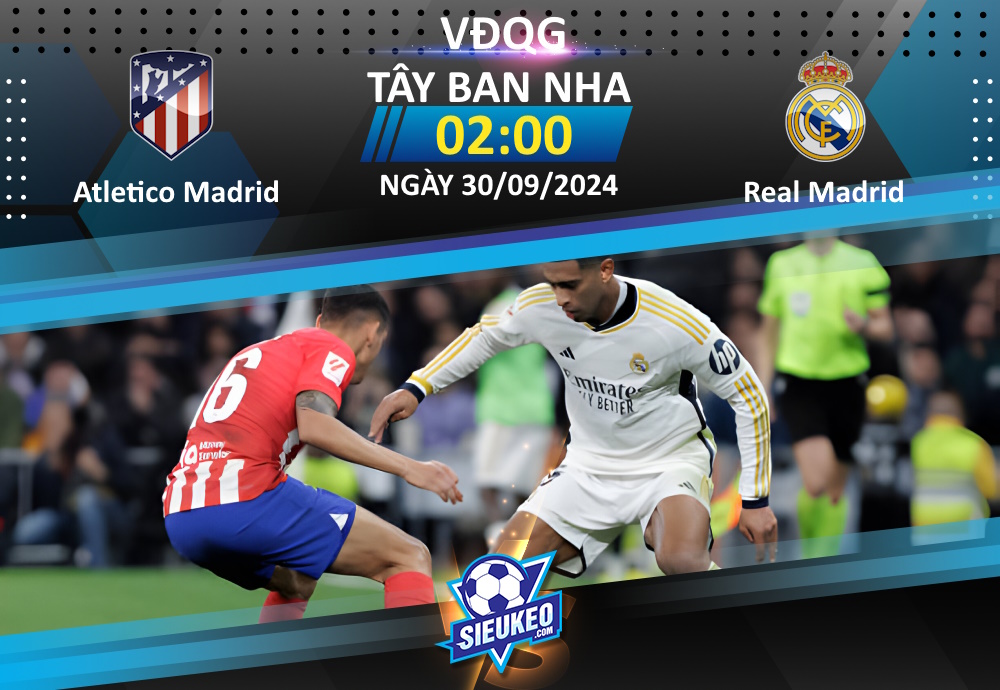 Soi kèo bóng đá Atletico Madrid vs Real Madrid 02h00 ngày 30/09/2024: Tâm điểm Wanda Metropolitano