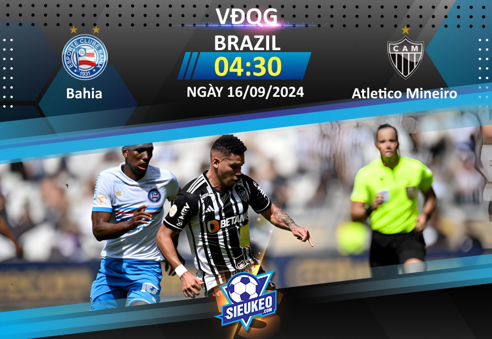 Soi kèo bóng đá Bahia vs Atletico Mineiro 04h30 ngày 16/09/2024: Chủ nhà đáng tin